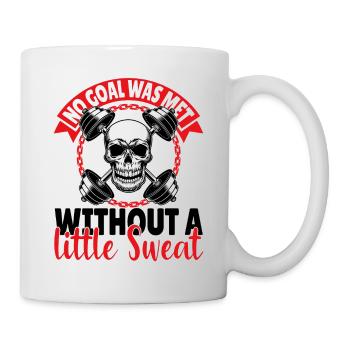No Goal was met without a little Sweat - Tasse - Weiß - Rechts