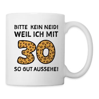 30 Jahre 30. Geburtstag Lustiger Spruch - Tasse - Weiß - Rechts