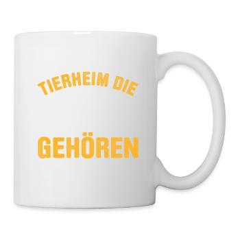 Nein Wir Sind Kein Tierheim Gehören Alle Zu Mir - Tasse - Weiß - Rechts
