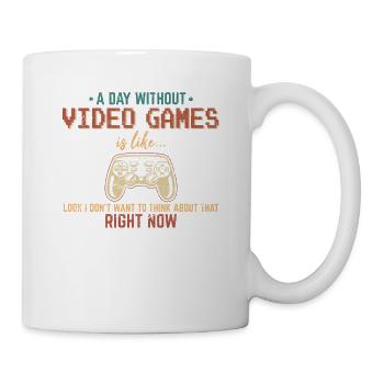 A Day Without Video Games Funny Gamer Funny Video - Tasse - Weiß - Rechts