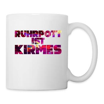 Ruhrpott Kirmes Ruhrgebiet Pottsprache Ruhrpott - Tasse - Weiß - Rechts