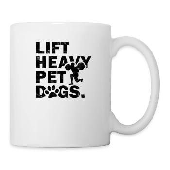 Heben Sie schwere Haustierhunde - Hundesprüche - Tasse - Weiß - Rechts