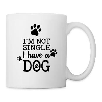 I am not single and have a dog - Mug - white - Right