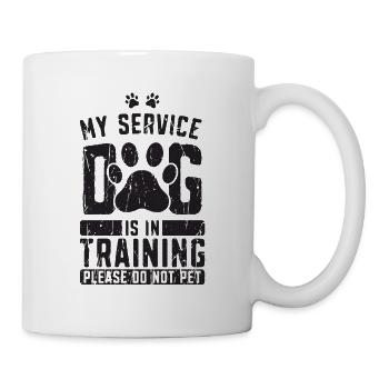 Mein Diensthund ist in der Ausbildung Bitte nicht streicheln - - Tasse - Weiß - Rechts