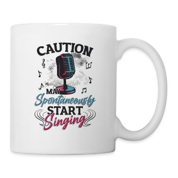 Caution May Spontane Singen, Musikliebhaber. - Tasse - Weiß - Rechts