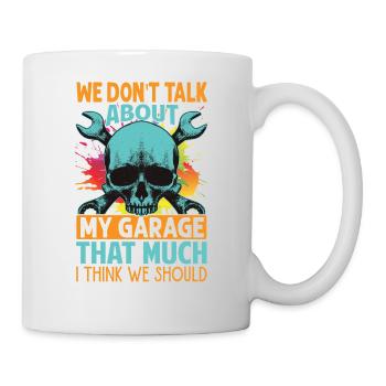 On ne parle pas tant que ça de mon garage - Drôle - - Mug blanc - blanc - Droite