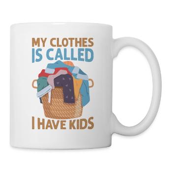 My Clothes Is Called I Have Kids - Funny Parents - - Mug - white - Right