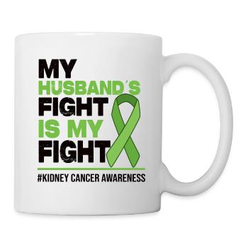 My Husbands Fight Is My Fight - Kidney Cancer - Mug - white - Right