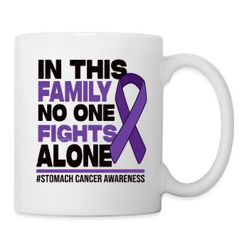No One Fights Alone - Stomach Cancer Awareness - Tasse - Weiß - Rechts