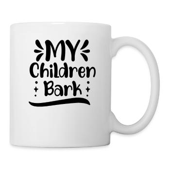 Meine Kinder bellen - Tasse - Weiß - Rechts