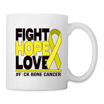 Fight Hope Love - F*** Bone Cancer - Tasse - Weiß - Rechts