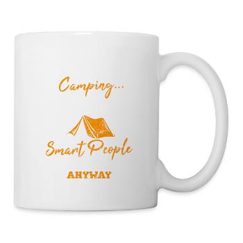 Funny Camping Its Kind Of A Smart People Hobby Any - Tasse - Weiß - Rechts