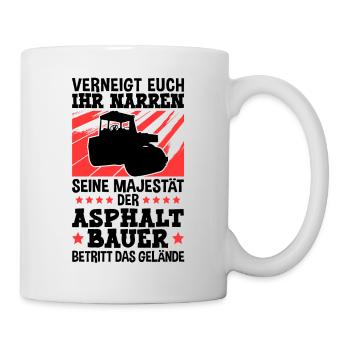 Seine Majestät der Asphaltbauer Straßenbauer - Tasse - Weiß - Rechts
