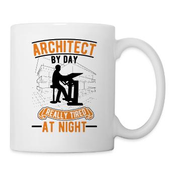Architect by day really tired at night Architekt - Tasse - Weiß - Rechts
