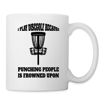 Discgolf lustige Spruch Discgolfer Discgolfspieler - Tasse - Weiß - Rechts