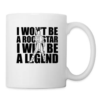 i won't be a star i will be a legend - Tasse - Weiß - Rechts
