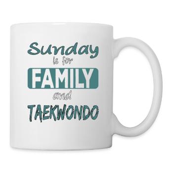 Sunday is for family and Taekwondo Spruch - Tasse - Weiß - Rechts