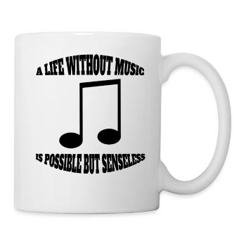 Musik Music Musiklehrer Spruch Musizieren Musiker - Tasse - Weiß - Rechts