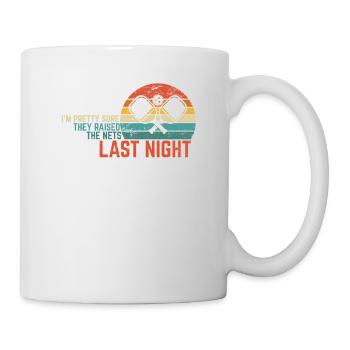 They Raised The Nets Last Night Funny Pickleball P - Mug - white - Right