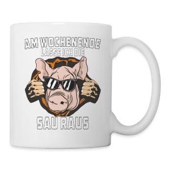 AM WOCHENENDE LASSE ICH DIE SAU RAUS - Tasse - Weiß - Rechts