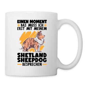 Mit meinem Shetland Sheepdog besprechen - Tasse - Weiß - Rechts