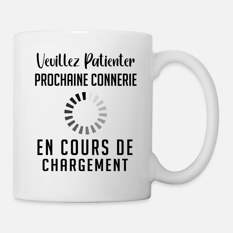 Veuillez Patienter Prochaine connerie en cours - Mug blanc - blanc