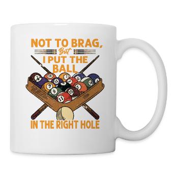 Pas pour me vanter, mais j’ai mis la balle dans le bon trou - Mug blanc - blanc - Droite