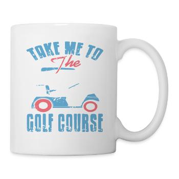 Take Me To The Golf Course Vintage Golf Cart - Mug - white - Right