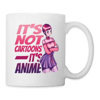 It's Not Cartoons, It's Anime 3 - Tasse - Weiß - Rechts