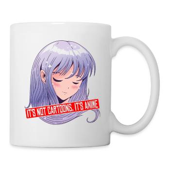 It's Not Cartoons, It's Anime 4 - Tasse - Weiß - Rechts