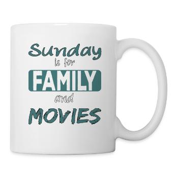 Sunday is for family and Movies Spruch - Tasse - Weiß - Rechts