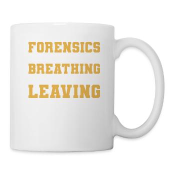 Forensics If They're Breathing We Are Leaving - Tasse - Weiß - Rechts