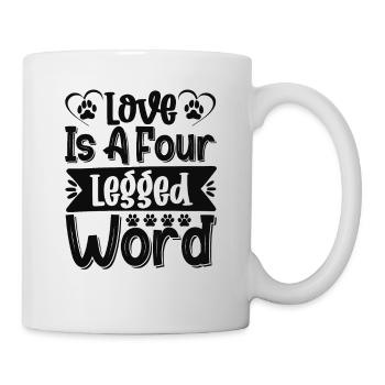Liebe ist ein vierbeiniges Wort - Tasse - Weiß - Rechts