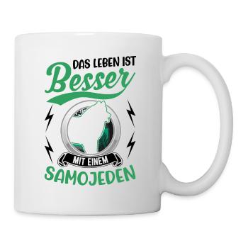 Das Leben ist besser mit einem Samojeden - Tasse - Weiß - Rechts