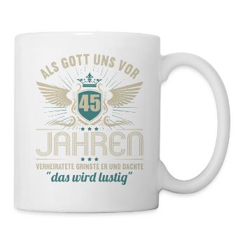 45 Jahre verheiratet wird lustig 45.Hochzeitstag - Tasse - Weiß - Rechts