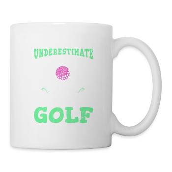 Never Underestimate A Girl Who Loves Golf Girls Go - Tasse - Weiß - Rechts