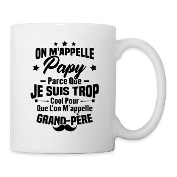 On m'appelle Papy parce que je suis trop cool - Mug blanc - blanc - Droite
