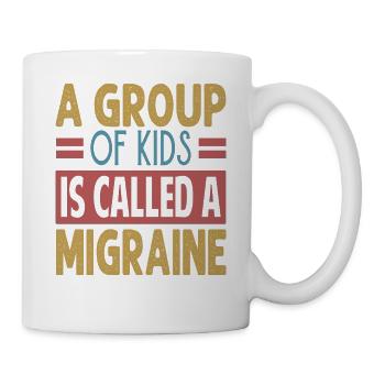 A Group Of Kids Is Called A Migraine - Funny Teach - Mug - white - Right