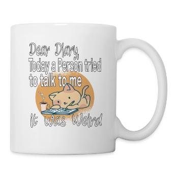 Dear Diary Today it was Weird Introvert Cat - Mug - white - Right