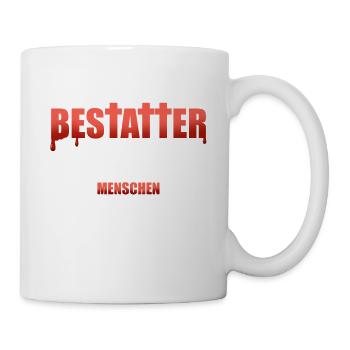 Lustiges Design für Bestatter und - Tasse - Weiß - Rechts