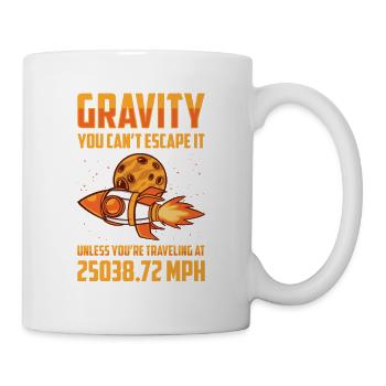 Rocket Science Scientist Gravity Sie können der - Tasse - Weiß - Rechts