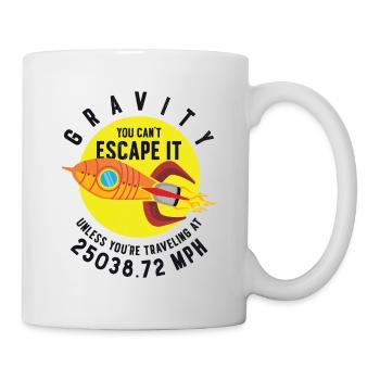 Rocket Science Scientist Gravity Sie können der - Tasse - Weiß - Rechts