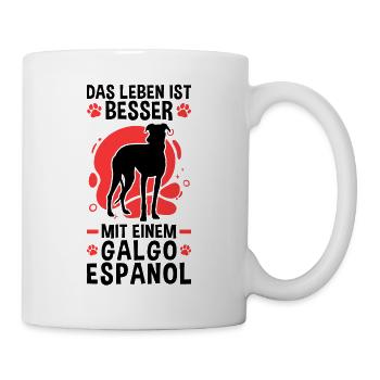 Das Leben ist besser mit einem Galgo Espanol - Tasse - Weiß - Rechts