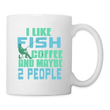 I Like Fish Coffee & Maybe 2 People Funny Tea - Mug - white - Right