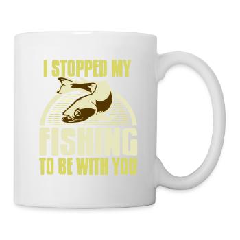 I Stopped My Fishing To Be With You Funny Present - Mug - white - Right