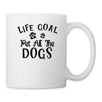 Lebensziel Alle Hunde streicheln - Tasse - Weiß - Rechts