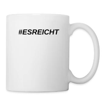 Es reicht Hashtag esreicht #esreicht - Tasse - Weiß - Rechts
