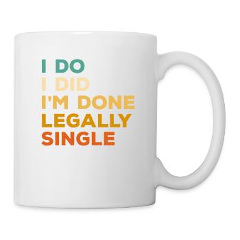 I Do I Did I'm Done Legally Single Divorce - Mug - white - Right