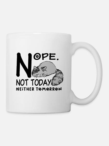 Faule Katze nicht heute und morgen auch nichtkitte - Tasse - Weiß