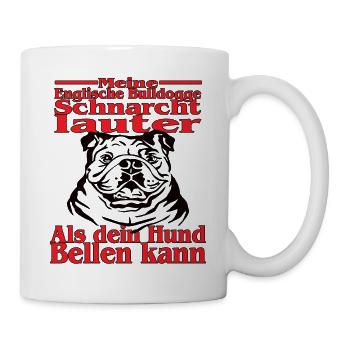 Meine Englische Bulldogge Schnarcht - Dogge Spruch - Tasse - Weiß - Rechts